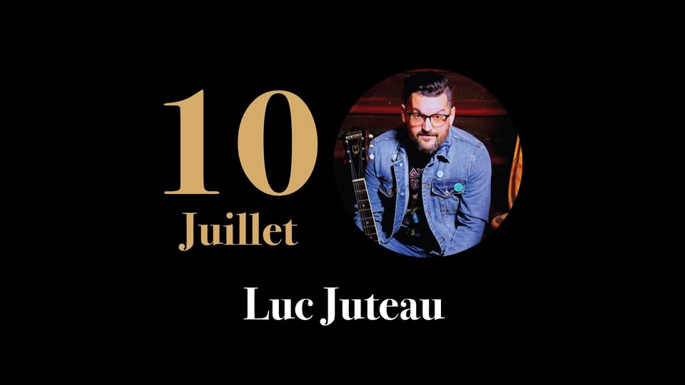 luc juteau 10 juillet